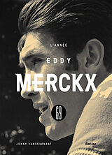 Broché 69 : l'année Eddy Merckx de Johny Vansevenant