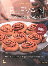 Broché Le levain passionnément : 77 recettes de pains et de pâtisseries sains et délicieux de Anita Sumer