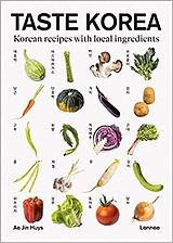 Livre Relié Taste Korea : korean recipes with local ingredients de Ae Jin Huys