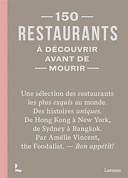 Broché 150 restaurants à découvrir avant de mourir de Amélie Vincent