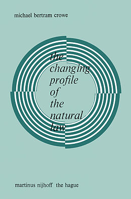 Couverture cartonnée The Changing Profile of the Natural Law de Michael Bertram Crowe