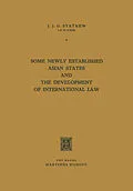 E-Book (pdf) Some Newly Established Asian States and the Development of International Law von J. J. G. Syatauw