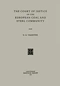 E-Book (pdf) The Court of Justice of the European Coal and Steel Community von Donald Graham Valentine