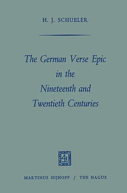 E-Book (pdf) The German Verse Epic in the Nineteenth and Twentieth Centuries von Heinz Juergen Schueler