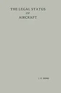 E-Book (pdf) The Legal Status of Aircraft von Jan Piet Honig