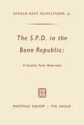 E-Book (pdf) The SPD in the Bonn Republic: A Socialist Party Modernizes von Harold Kent Schellenger