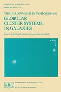 E-Book (pdf) The Harlow-Shapley Symposium on Globular Cluster Systems in Galaxies von Jonathan E. Grindlay, A. G. Davis Philip