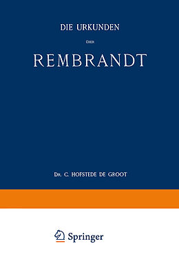 Kartonierter Einband Die Urkunden über Rembrandt von C. Hofstede De Groot