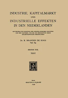 E-Book (pdf) Industrie, Kapitalmarkt und Industrielle Effekten in den Niederlanden von R. Brandes De Roos