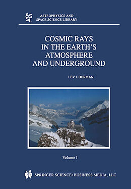 Kartonierter Einband Cosmic Rays in the Earth s Atmosphere and Underground von Lev Dorman
