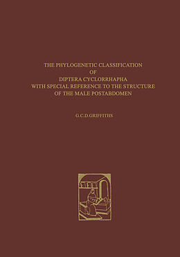 Couverture cartonnée The Phylogenetic Classification of Diptera Cyclorrhapha de G. C. Griffiths