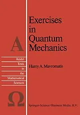 Kartonierter Einband Exercises in Quantum Mechanics von H. A. Mavromatis