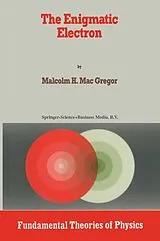 Kartonierter Einband The Enigmatic Electron von Malcolm H. Mac Gregor