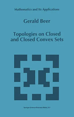 E-Book (pdf) Topologies on Closed and Closed Convex Sets von Gerald Beer