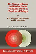 E-Book (pdf) The Theory of Sprays and Finsler Spaces with Applications in Physics and Biology von P. L. Antonelli, Roman S. Ingarden, M. Matsumoto