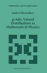 E-Book (pdf) p-Adic Valued Distributions in Mathematical Physics von Andrei Y. Khrennikov