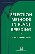 E-Book (pdf) Selection Methods in Plant Breeding von Izak Bos, Peter Caligari
