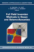 E-Book (pdf) Full Field Inversion Methods in Ocean and Seismo-Acoustics von 