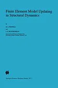 E-Book (pdf) Finite Element Model Updating in Structural Dynamics von Michael Friswell, J. E. Mottershead