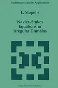 E-Book (pdf) Navier-Stokes Equations in Irregular Domains von L. Stupelis