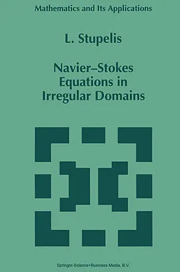 E-Book (pdf) Navier-Stokes Equations in Irregular Domains von L. Stupelis