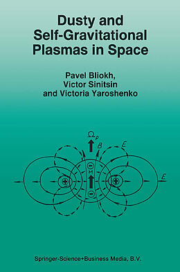 E-Book (pdf) Dusty and Self-Gravitational Plasmas in Space von P. Bliokh, V. Sinitsin, V. Yaroshenko
