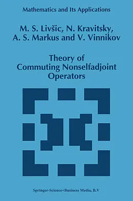 E-Book (pdf) Theory of Commuting Nonselfadjoint Operators von M. S. Livsic, N. Kravitsky, A. S. Markus