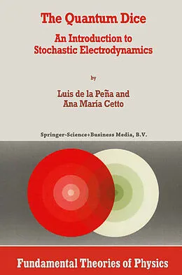 E-Book (pdf) The Quantum Dice von Luis De La Peña, A. M. Cetto