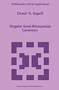E-Book (pdf) Singular Semi-Riemannian Geometry von D. N. Kupeli