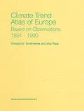 E-Book (pdf) Climate Trend Atlas of Europe Based on Observations 1891-1990 von Christian-D. Schönwiese, J. Rapp