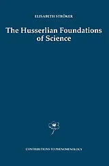 E-Book (pdf) The Husserlian Foundations of Science von Elisabeth Ströker