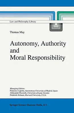 E-Book (pdf) Autonomy, Authority and Moral Responsibility von T. May