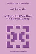E-Book (pdf) Topological Fixed Point Theory of Multivalued Mappings von Lech Górniewicz