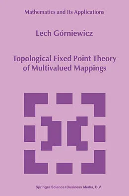 E-Book (pdf) Topological Fixed Point Theory of Multivalued Mappings von Lech Górniewicz