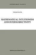E-Book (pdf) Mathematical Intuitionism and Intersubjectivity von Tomasz Placek