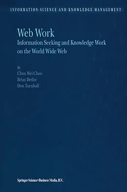 E-Book (pdf) Web Work von Chun Wei Choo, B. Detlor, D. Turnbull