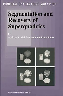 E-Book (pdf) Segmentation and Recovery of Superquadrics von Ales Jaklic, Ales Leonardis, F. Solina