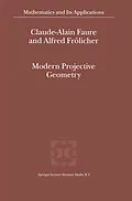 E-Book (pdf) Modern Projective Geometry von Claude-Alain Faure, Alfred Frölicher