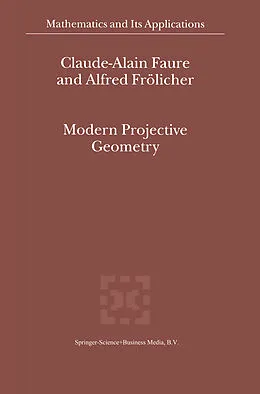 E-Book (pdf) Modern Projective Geometry von Claude-Alain Faure, Alfred Frölicher