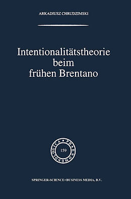 eBook (pdf) Intentionalitätstheorie beim frühen Brentano de A. Chrudzimski