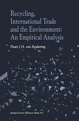 E-Book (pdf) Recycling, International Trade and the Environment von P. J. van Beukering