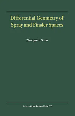 E-Book (pdf) Differential Geometry of Spray and Finsler Spaces von Zhongmin Shen