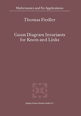 E-Book (pdf) Gauss Diagram Invariants for Knots and Links von T. Fiedler