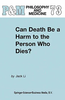 E-Book (pdf) Can Death Be a Harm to the Person Who Dies? von J. Li