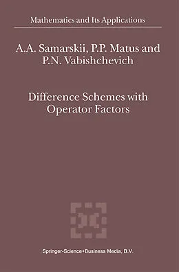 E-Book (pdf) Difference Schemes with Operator Factors von A. A. Samarskii, P. P. Matus, P. N. Vabishchevich