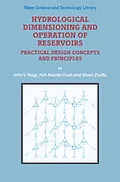 E-Book (pdf) Hydrological Dimensioning and Operation of Reservoirs von I. V. Nagy, K. Asante-Duah, I. Zsuffa