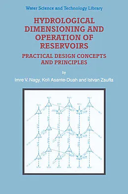 E-Book (pdf) Hydrological Dimensioning and Operation of Reservoirs von I. V. Nagy, K. Asante-Duah, I. Zsuffa