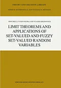 E-Book (pdf) Limit Theorems and Applications of Set-Valued and Fuzzy Set-Valued Random Variables von Shoumei Li, Y. Ogura, V. Kreinovich