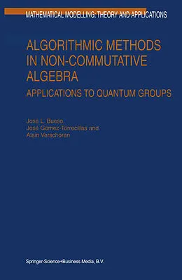 E-Book (pdf) Algorithmic Methods in Non-Commutative Algebra von J. L. Bueso, José Gómez-Torrecillas, A. Verschoren