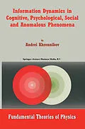 E-Book (pdf) Information Dynamics in Cognitive, Psychological, Social, and Anomalous Phenomena von Andrei Y. Khrennikov